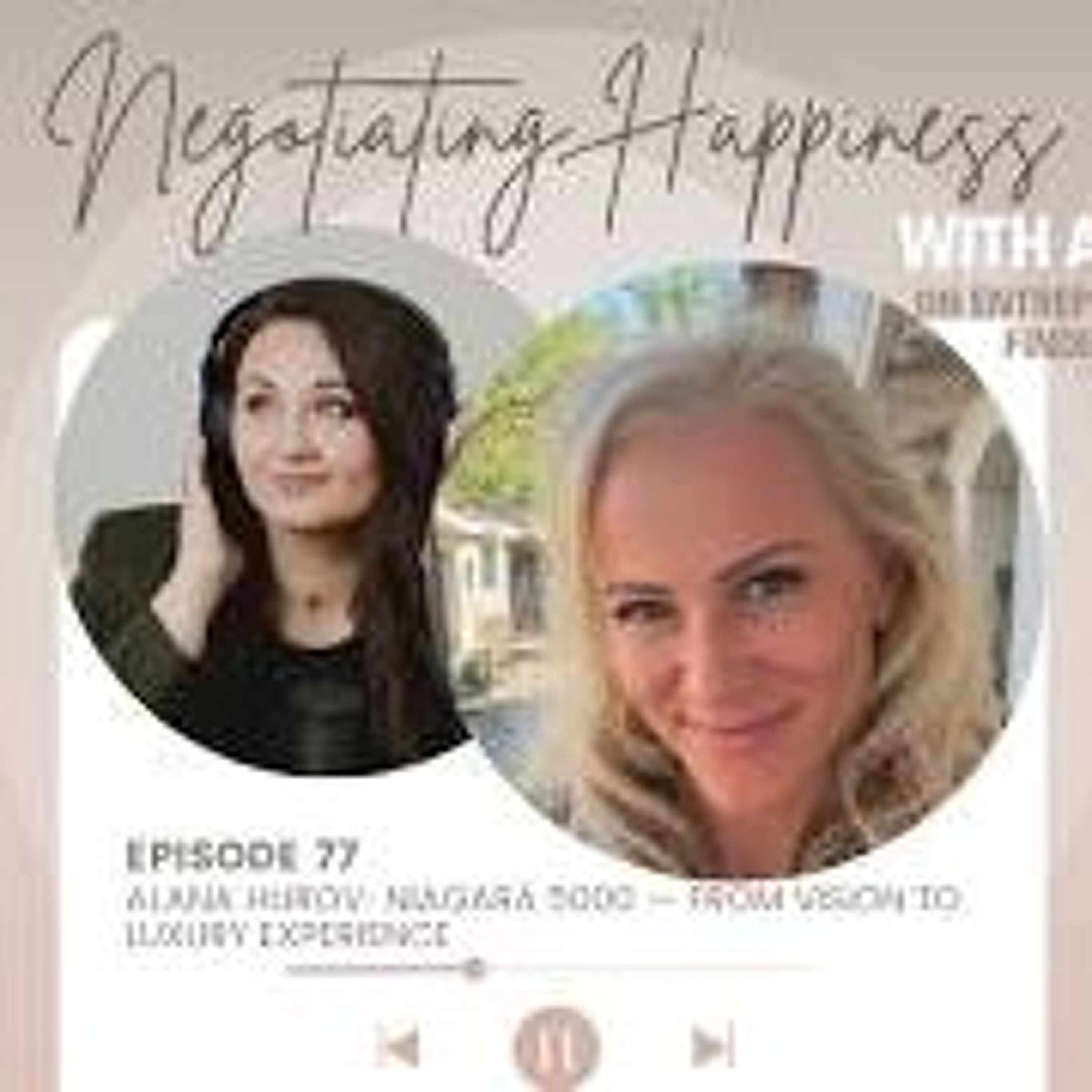 Negotiating Happiness Ep 77 - Alana Hurov_ Niagara 5000 episode artwork