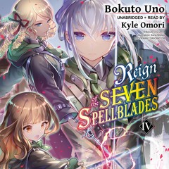 Reign of the Seven Spellblades, Vol. 4 By Bokuto Uno, Ruria Miyuki, Andrew Cunningham