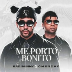 Bad Bunny Ft Chencho - Me Porto Bonito (Dubion Remix)