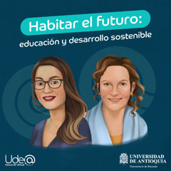 ANFIBIO / Episodio 16. Habitar el futuro: educación para el desarrollo sostenible