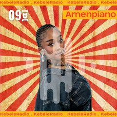 KEBELERADIO EP 9 | AMENPIANO