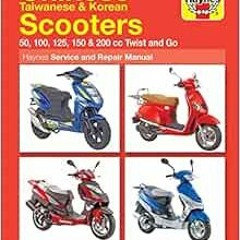 DOWNLOAD KINDLE 📋 Chinese, Taiwanese & Korean Scooters (04-14) Haynes Repair Manual