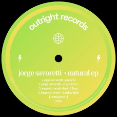 Premiere: 1 - Jorge Savoretti - Natural [outright010]