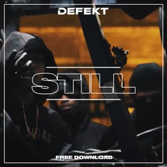 DEFEKT - STILL [FREE DOWNLOAD]
