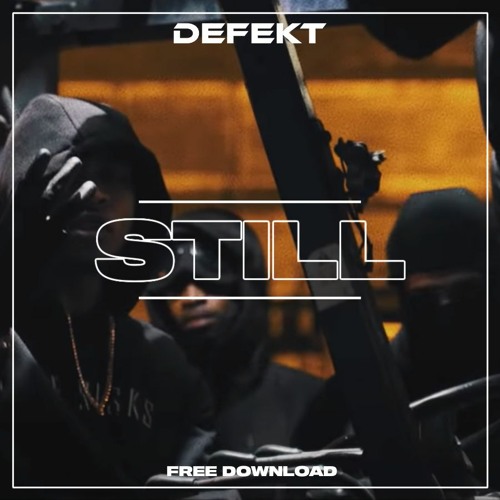 DEFEKT - STILL [FREE DOWNLOAD]