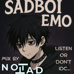 Notlad - Sadboi Emo Mix ❤️‍🩹 2025