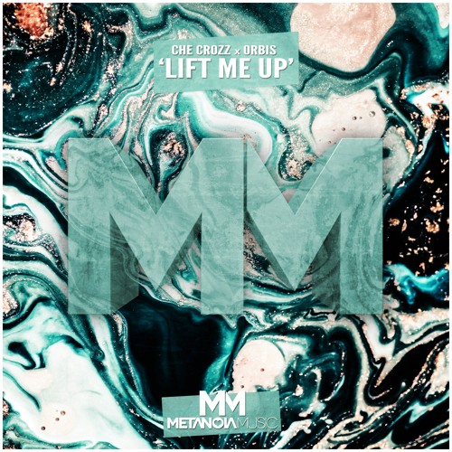 Che Crozz x Orbis - Lift Me Up