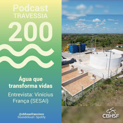 Água que transforma vidas: entrevista com Vinícius França - Travessia 200