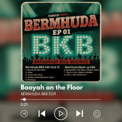 Booyah On The Floor (Bermhuda BKB Edit)