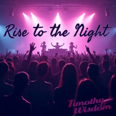 Rise to the Night