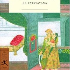 GET EBOOK EPUB KINDLE PDF The Kama Sutra of Vatsyayana (Modern Library Classics) by