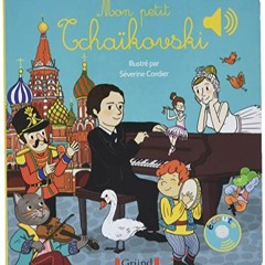 [Télécharger le livre] Mon petit Tchaïkovski - Livre sonore avec 6 puces - Dès 1 an lire un livr