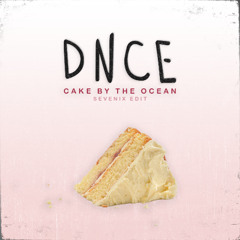 DNCE - Cake By The Ocean (SEVENIX EDIT) (FREE DL)