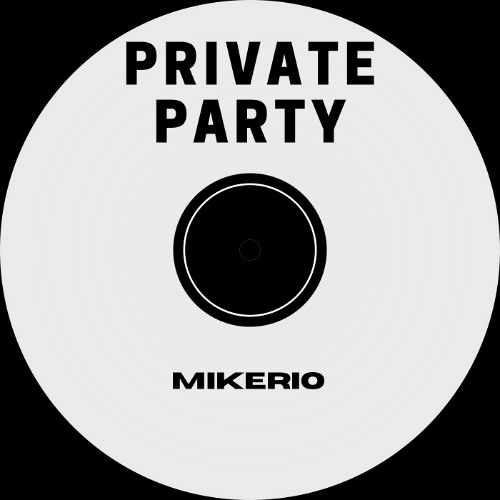 Mikerio Private Party