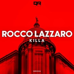 Rocco Lazzaro - Killa [RQ Sound Records]