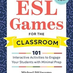 [FREE] KINDLE 🎯 ESL Games for the Classroom: 101 Interactive Activities to Engage Yo