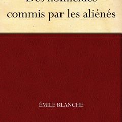 Read ebook [PDF] Des homicides commis par les ali?n?s (French Edition)