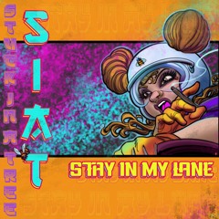 Stay In My Lane
