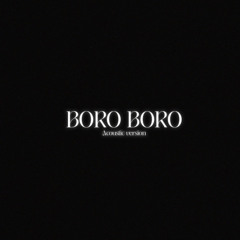 Boro Boro (Acoustic Version)