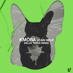 KMOBA - I Can Help (Delux Twins Remix)