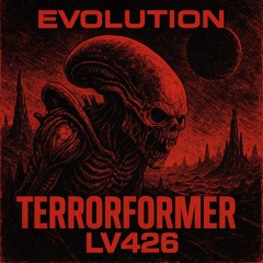 Terrorformer  LV426