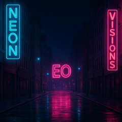 EO - Neon Visions