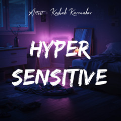 Hyper Sensitive