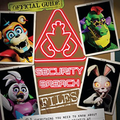 [Get] EPUB 💞 The Security Breach Files: An AFK Book (Five Nights at Freddy's) by  Sc