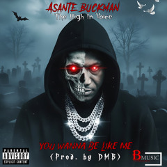 You Wanna Be Like Me (Prod. By DMB)