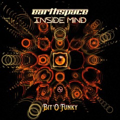 Earthspace & Inside Mind - Bit 'O Funky ...NOW OUT!!