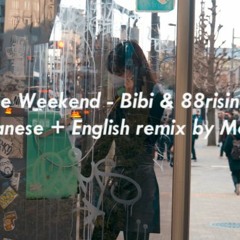 Bibi & 88rising - The Weekend (Japanese + English remix) cover by Mona