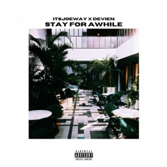 Stay For Awhile (Feat. Devien) Prod. waytoolost