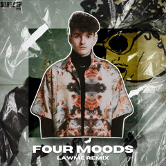FOUR MOODS (LAWME Remix)