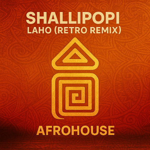 Laho - Shallipopi (RETRO Afro house Remix)