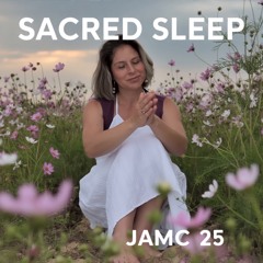 Sacred Sleep - JAMC 25