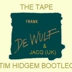Frank De Wulf & Jacq (UK) - The Tape (Tim Hidgem Bootleg) *Support from Carl Cox & Slipmatt*