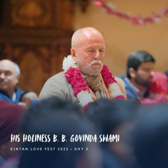 HH BB Govinda Swami · Kirtan Love Fest (Evening Kirtan) · 2.15.25