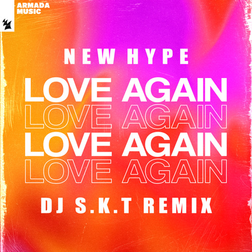 New Hype - Love Again (DJ S.K.T Remix)