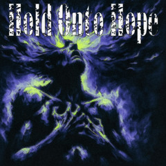 Hold onto hope
