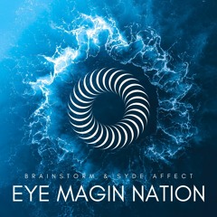 Brainstorm Music & Syde Affect - Eye Magin Nation | FREE DOWNLOAD