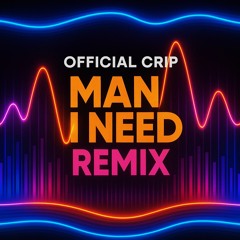 Man I Need Official Crip (Remix)