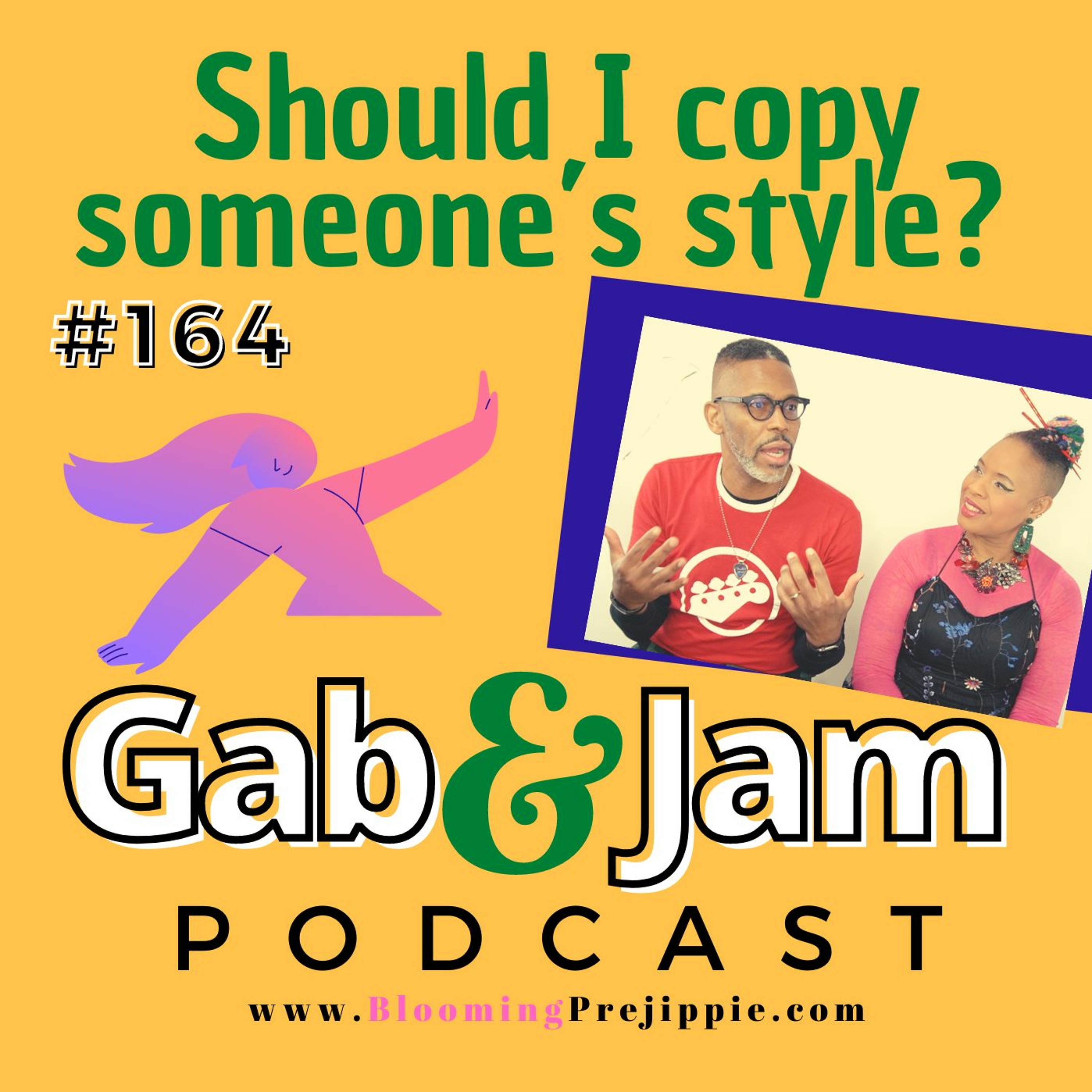 Gab & Jam Ep 164 Should I Copy Someone’s Style? Podcast episode artwork