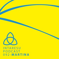 Intaresu Podcast 092 - Martina
