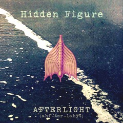Hidden Figure - Afterlight