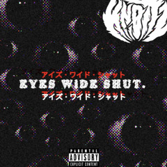 EYES WiDE SHUT