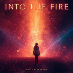 Into the Fire