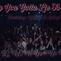 Why You Gotta Lie To Me (Feat. VladTheVillain, Mklo, Sybbyl)