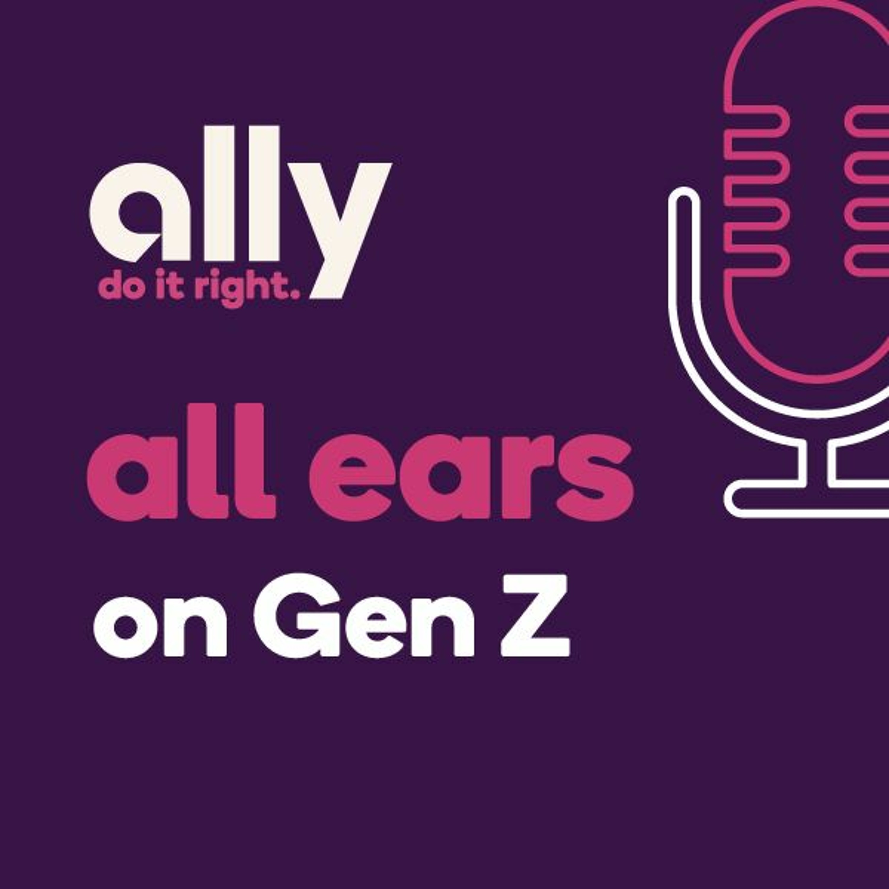 All Ears Podcast | How to reach Gen Z