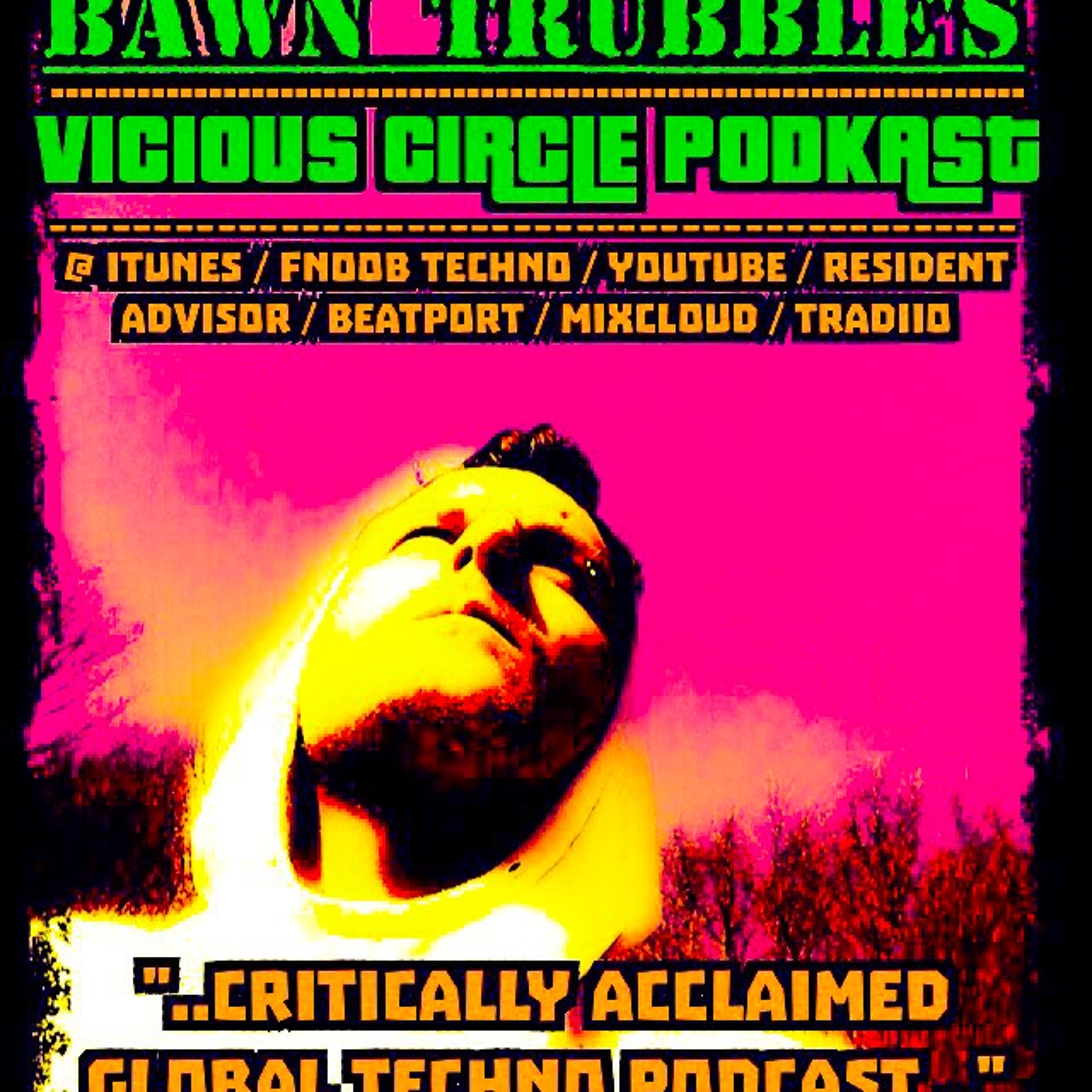 BAWN TRUBBLE : VICIOUS CIRCLE PODKAST
