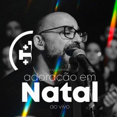 Adoração em Natal - Ao vivo